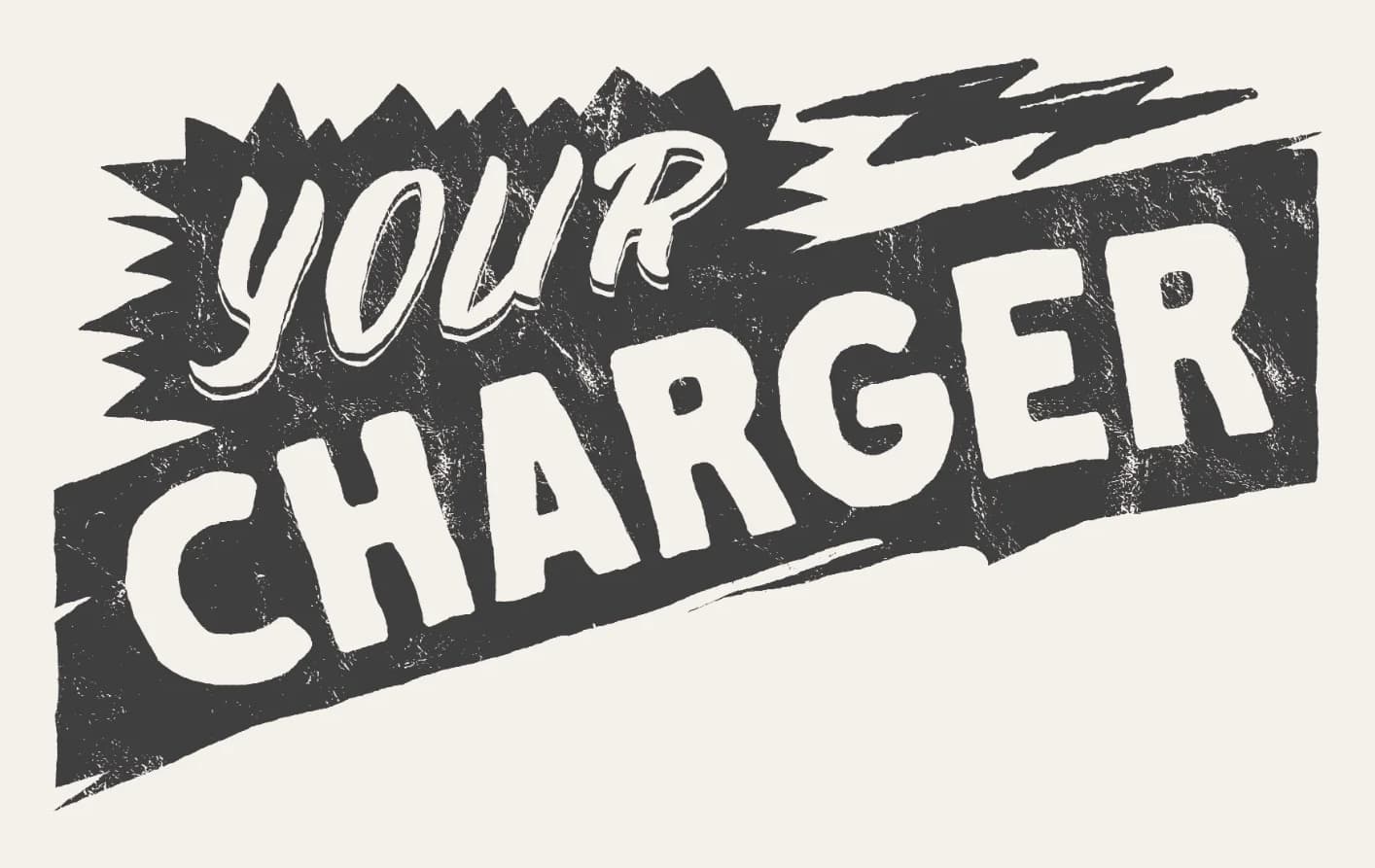 Your Charger